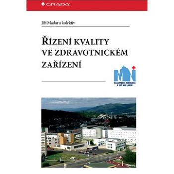 Řízení kvality ve zdravotnickém zařízení (80-247-0585-0)