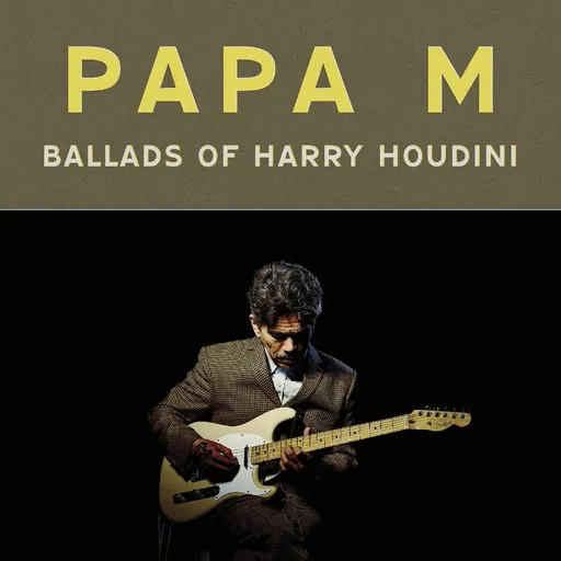 BALLADS OF HARRY HOUDINI