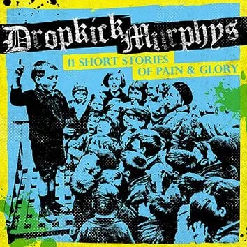 Dropkick Murphys, 11 Short Stories Of Pain & Glory, CD