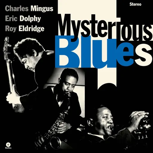 Charles Mingus, Charles Mingus / Eric Dolphy / Roy Eldridge - Mysterious Blues (Slip Sleeve), CD