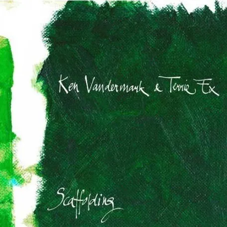 Ken Vandermark, SCAFFOLDING, CD