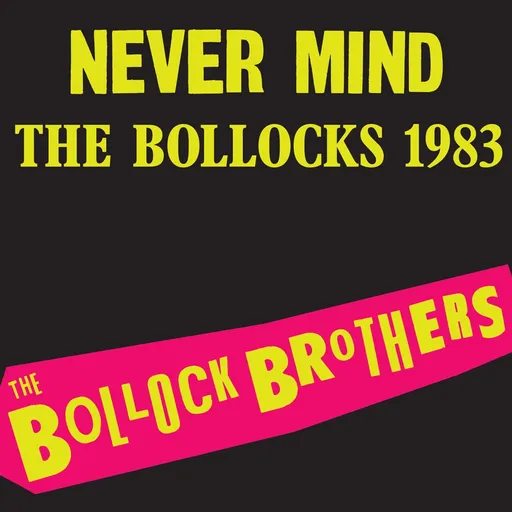 NEVER MIND THE BOLLOCKS 1983