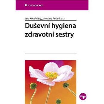 Duševní hygiena zdravotní sestry (80-247-0784-5)