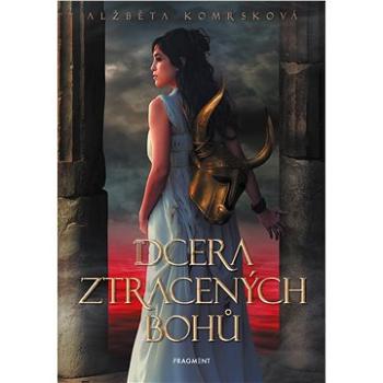 Dcera ztracených bohů (978-80-253-4820-8)