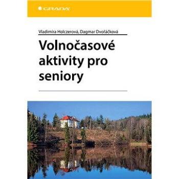 Volnočasové aktivity pro seniory (978-80-247-4697-5)