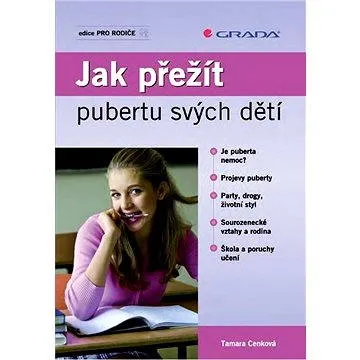 Jak přežít pubertu svých dětí (978-80-247-2913-8)