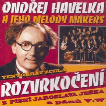 Ondřej Havelka, a jeho Melody Makers - Rozvrkočení, CD