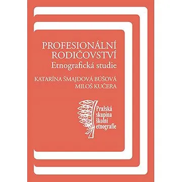 Profesionální rodičovství (9788024630106)