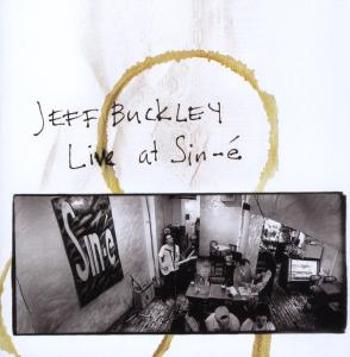 BUCKLEY, JEFF - Live At Sine-é, CD