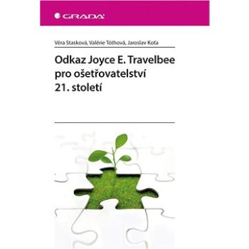 Odkaz Joyce E. Travelbee pro ošetřovatelství 21. století (978-80-271-2206-6)