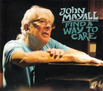 MAYALL, JOHN - FIND A WAY TO CARE, CD