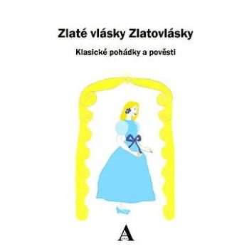 Zlaté vlásky Zlatovlásky (999-00-016-0082-2)