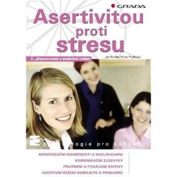 Asertivitou proti stresu (978-80-247-1697-8)