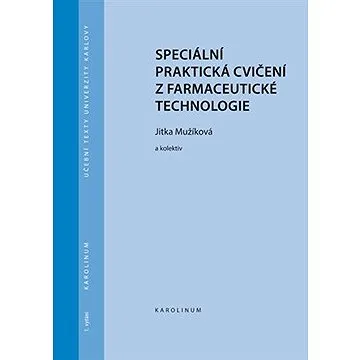 Speciální praktická cvičení z farmaceutické technologie (9788024642758)