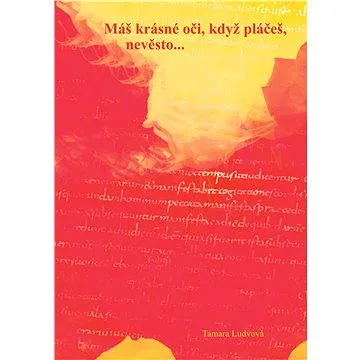 Máš krásné oči, když pláčeš, nevěsto (978-80-739-9613-0)