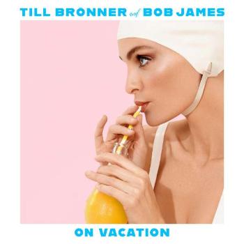 Till Brönner & Bob James, On Vacation, CD