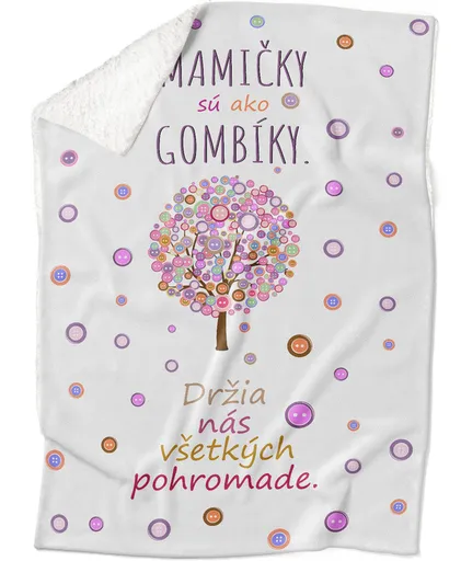 Deka Mamičky sú ako gombíky (Podšitie baránkom: ÁNO)