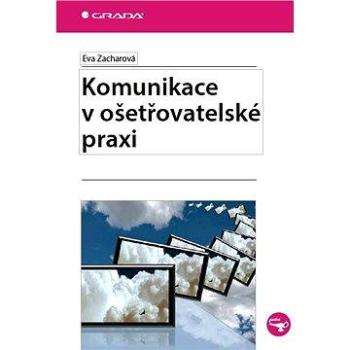 Komunikace v ošetřovatelské praxi (978-80-271-0156-6)