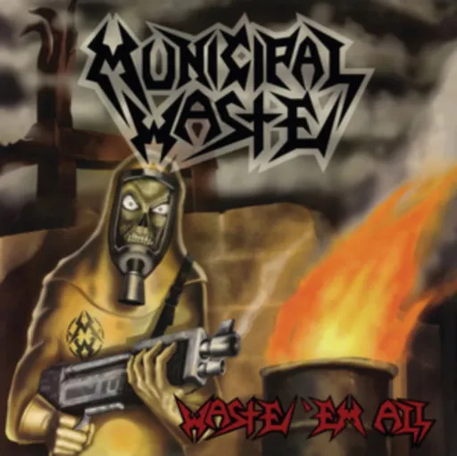 Municipal Waste, WASTE 'EM ALL, CD
