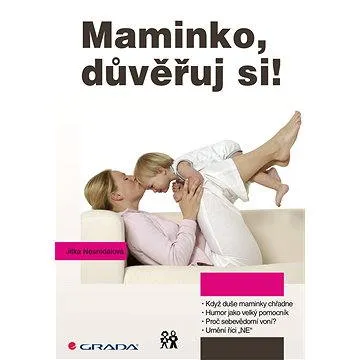 Maminko, důvěřuj si! (978-80-247-5407-9)