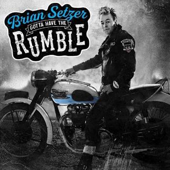 SETZER, BRIAN - GOTTA HAVE THE RUMBLE, Vinyl