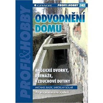 Odvodnění domu - anglické dvorky, drenáže, vzduchové dutiny (978-80-247-3393-7)