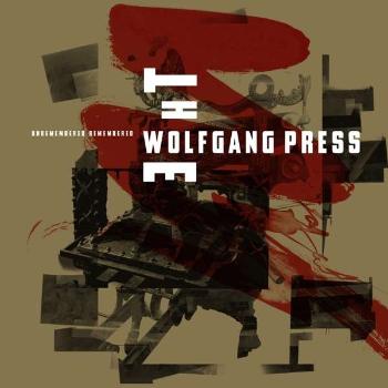 WOLFGANG PRESS - UNREMEMBERED, REMEMBERED, CD