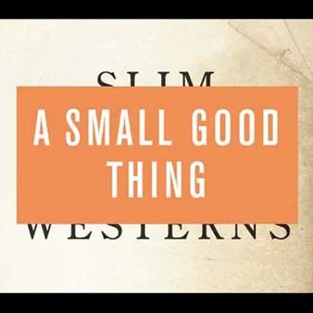 A Small Good Thing, SLIM WESTERNS 2, CD