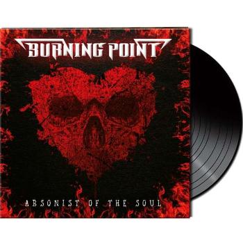 Burning Point - Arsonist of the Soul, Vinyl