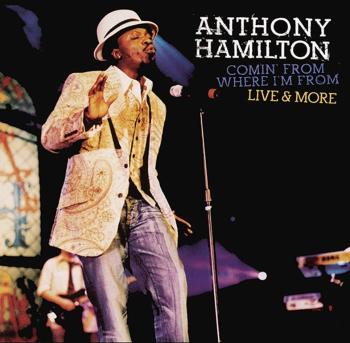 Anthony Hamilton, Comin' From Where I'm From (Live & More) (CD+DVD), CD