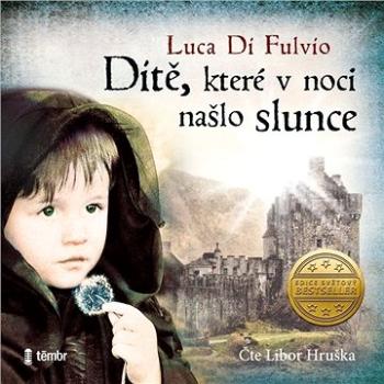 Dítě, které v noci našlo slunce