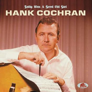 COCHRAN, HANK - SALLY WAS A GOOD OLD GIRL, CD