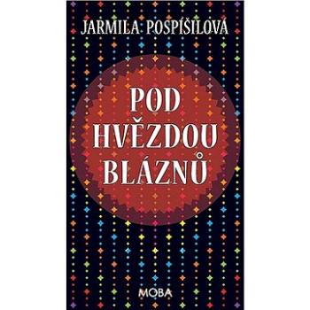 Pod hvězdou bláznů (978-80-243-6745-3)