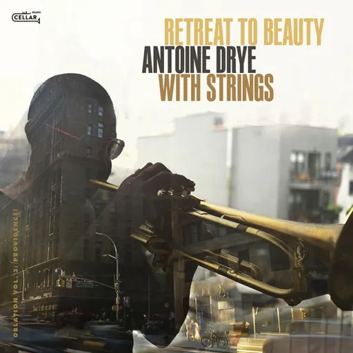 Antoine Dry, WITH STRINGS: RETREAT TO BEAUTY (OBLATION, VOL. 3: PROVIDENCE!), CD