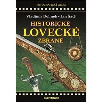 Historické lovecké zbraně: 2. vydání (978-80-7442-096-2)