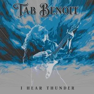 I hear thunder Tab Benoit Vinyl Album