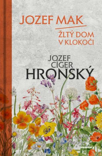 Jozef Mak Žltý dom v Klokoči - Jozef Cíger Hronský