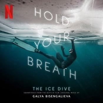 BISENGALIEVA, GALYA - HOLD YOUR BREATH: THE ICE DIVE, CD