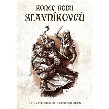 Konec rodu Slavníkovců (978-80-264-2091-0)