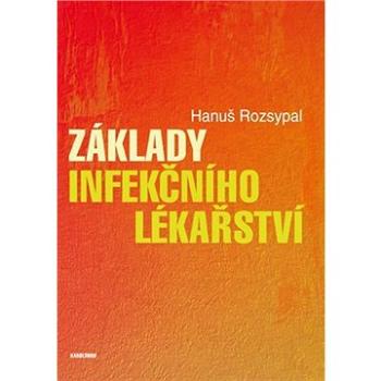 Základy infekčního lékařství (9788024629568)