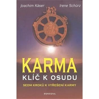 Karma Klíč k osudu: Sedm kroků k vyřešení karmy (978-80-7336-577-6)