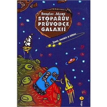 Stopařův průvodce Galaxií 3. - Život, vesmír a vůbec (9788025705308)