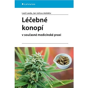 Léčebné konopí v současné medicínské praxi (978-80-247-3967-0)