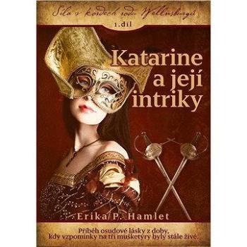Katarine a její intriky (978-80-264-1397-4)