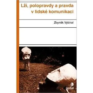 Lži, polopravdy a pravda v lidské komunikaci (978-80-736-7429-8)