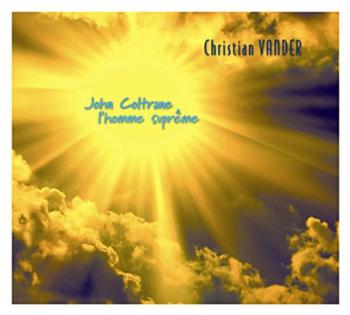 John Coltrane, Christian Vander - John Coltrane L'Homme Suprême, CD