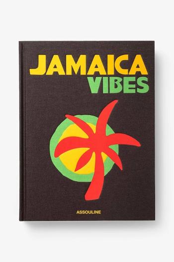 Kniha Assouline Jamaica Vibes by Lisa Lovatt-Smith, Novia McDonald Whyte, English