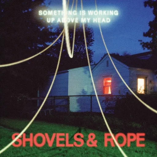 Shovels & Rope, Shovels & Rope Something is working up above my head 1 CD, CD