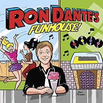 RON DANTE'S FUNHOUSE