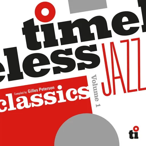 Various Artists, TIMELESS JAZZ CLASSICS COMPILED BY GILLES PETERSON, CD